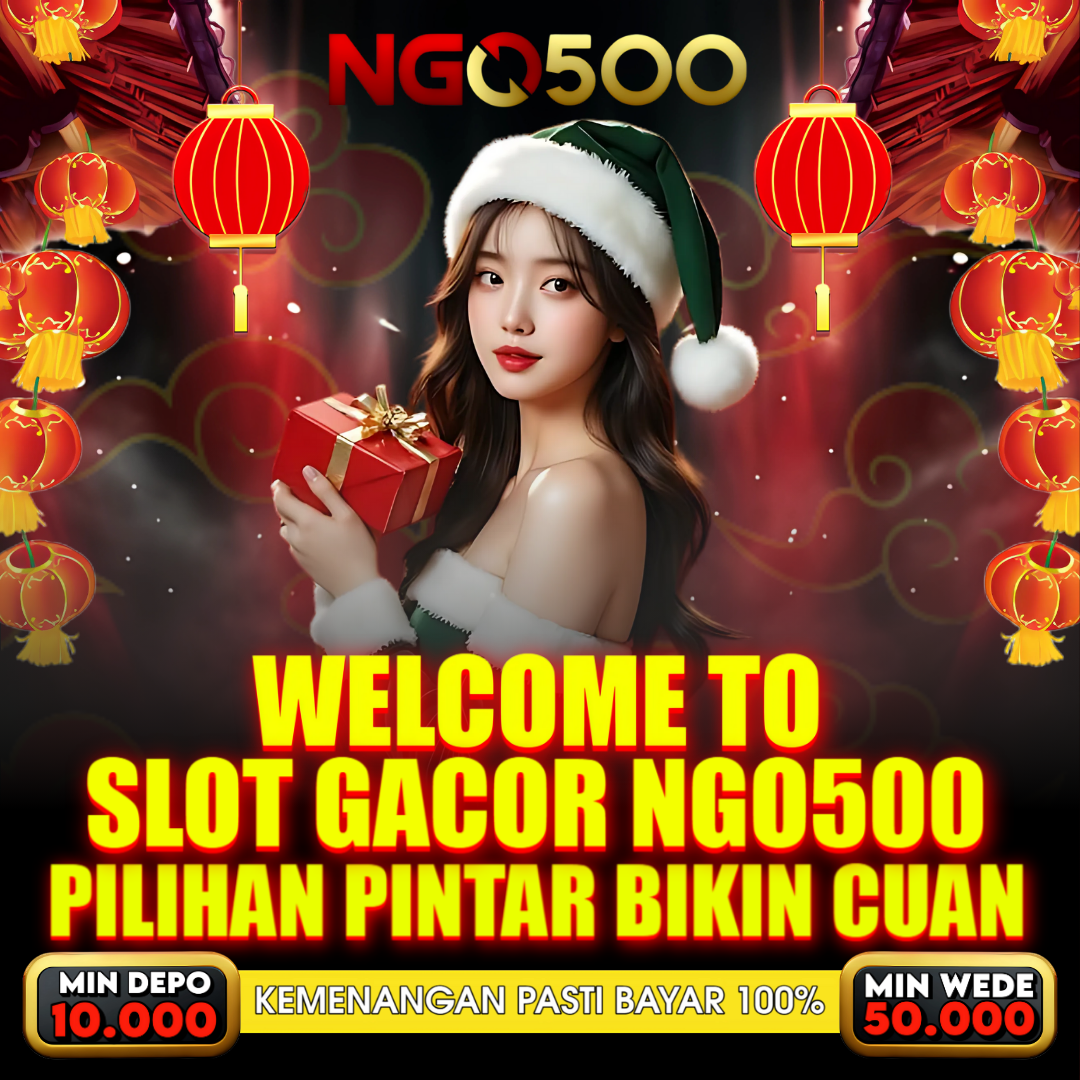 NGO500 - LINK DAFTAR TOGEL RESMI & SLOT ONLINE GACOR